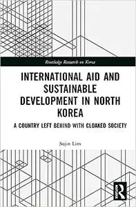 International Aid and Sustainable Development in North Korea