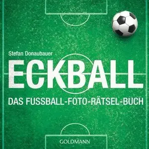 Eckball: Das Fußball-Foto-Rätsel-Buch (repost)
