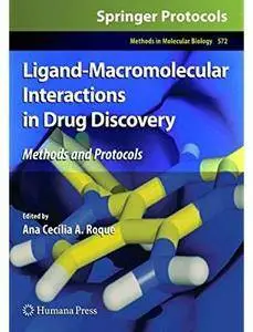 Ligand-Macromolecular Interactions in Drug Discovery: Methods and Protocols
