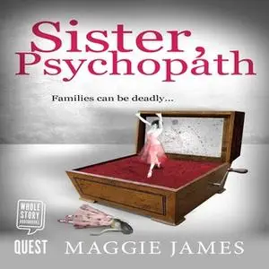 «Sister, Psychopath» by Maggie James