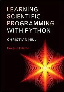 Learning Scientific Programming with Python 2nd Edition
