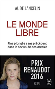 Le monde libre - Aude Lancelin