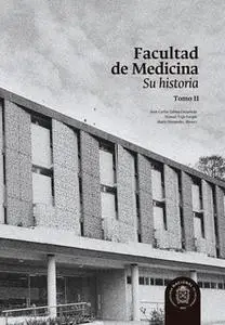 «Facultad de Medicina» by Juan Carlos Eslava Castañeda,Manuel Vega Vargas,Mario Hernández Álvarez