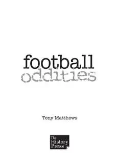 «Football Oddities» by Tony Matthews