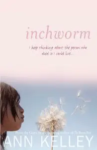 «Inchworm» by Ann Kelley