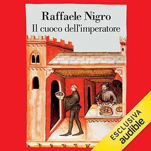 «Il cuoco dell'imperatore» by Raffaele Nigro