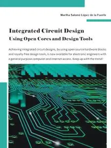 Integrated Circuit Design Using Open Cores and Design Tools