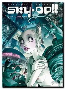 Canepa & Barbucci - Sky-Doll - Tomes 1 à 3 + HS