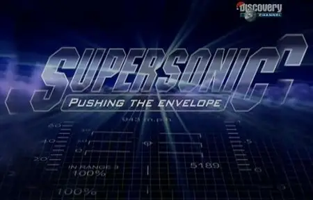 Discovery Channel Supersonic - Pushing the Envelope