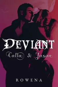 Deviant: Calla & Jason: An Erotic Romance