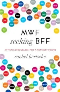 MWF Seeking BFF: My Yearlong Search for a New Best Friend