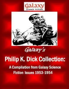 «Galaxy's Philip K Dick Collection» by Philip Dick