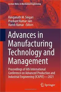 Advances in Manufacturing Technology and Management: Proceedings of 6th International Conference on Advanced Production