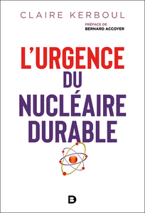 Claire Kerboul - L'urgence du nucléaire durable