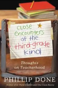 Close Encounters of the Third-Grade Kind: Thoughts on Teacherhood