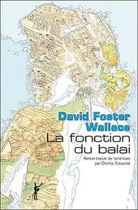 David Foster Wallace, "La fonction du balai"