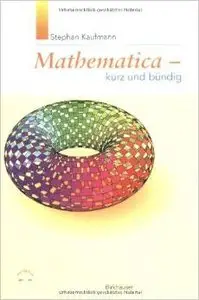 Mathematica - Kurz und bündig (German Edition) by Stephan Kaufmann