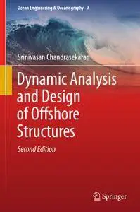 Dynamic Analysis and Design of Offshore Structures, Second Edition