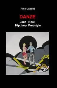 Le danze jazz rock hip hop freestyle