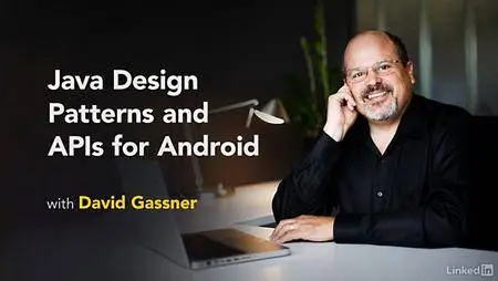 Lynda - Java Design Patterns and APIs for Android (updated Aug 24, 2017)