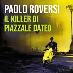 «Il killer di piazzale Dateo» by Paolo Roversi