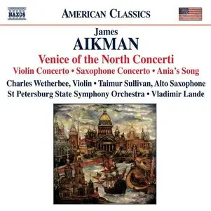 Aikman: Venice Of The North Concerti - Lande, Wetherbee, Sullivan (2011)