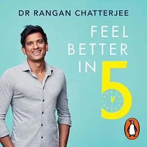 Feel Better In 5: Your Daily Plan to Supercharge Your Health [Audiobook]