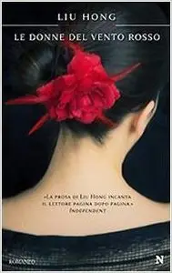 Hong Liu - Le donne del vento rosso (repost)