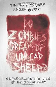 Do Zombies Dream of Undead Sheep? A Neuroscientific View of the Zombie Brain (Repost)