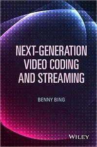 Next-Generation Video Coding and Streaming (repost)