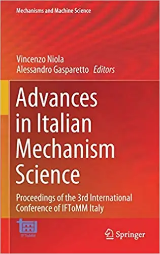 Advances in Italian Mechanism Science: Proceedings of the 3rd International Conference of IFToMM Italy (Mechanisms and M