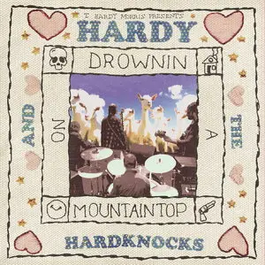 T. Hardy Morris - Hardy & The Hardknocks: Drownin On A Mountaintop (2015)