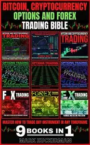 Bitcoin, Cryptocurrency, Options And Forex Trading Bible