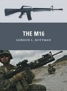 The M16 (Osprey Weapon 14)