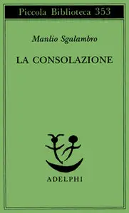 Manlio Sgalambro – La consolazione