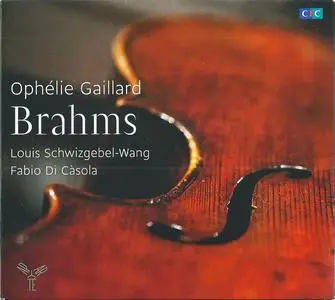 Ophélie Gaillard - Brahms: Cello Sonatas, Clarinet Trio (2013)
