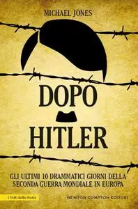 Dopo Hitler - Michael Jones