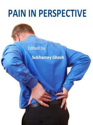 "Pain in Perspective" ed. by Subhamay Ghosh