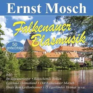 Ernst Mosch - Falkenauer Blasmusik - 50 Grosse Erfolge (2019)