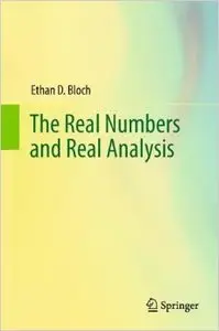 The Real Numbers and Real Analysis