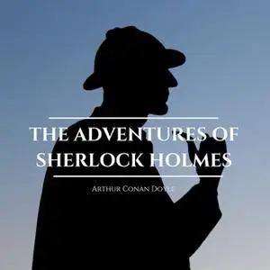 «The Adventures of Sherlock Holmes» by Arthur Conan Doyle