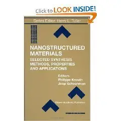 Nanostructured Materials: Selected Synthesis Methods, Properties and Applications (Repost)