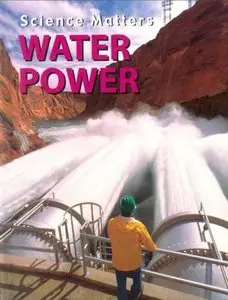 Water Power (Science Matters) (repost)