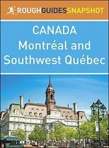The Rough Guide Snapshot Canada: Montréal and Southwest Québec