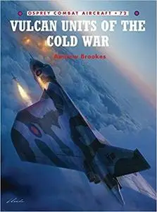 Vulcan Units of the Cold War (Combat Aircraft) [Repost]