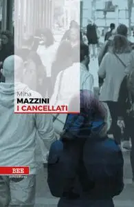 Miha Mazzini - I cancellati