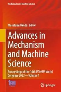 Advances in Mechanism and Machine Science —Volume 1