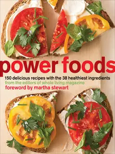 Power Foods: 150 Delicious Recipes with the 38 Healthiest Ingredients (repost)