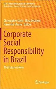 Corporate Social Responsibility in Brazil: The Future is Now
