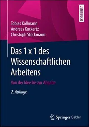 Das 1 x 1 des Wissenschaftlichen Arbeitens (2nd Edition)
